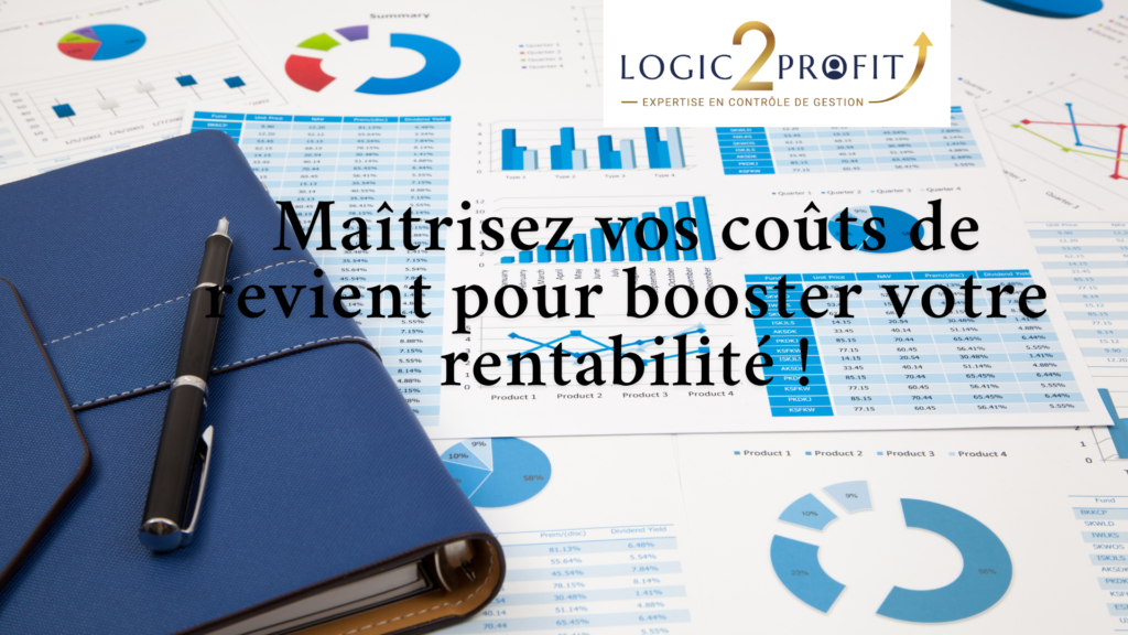Maîtrisez vos coûts de revient